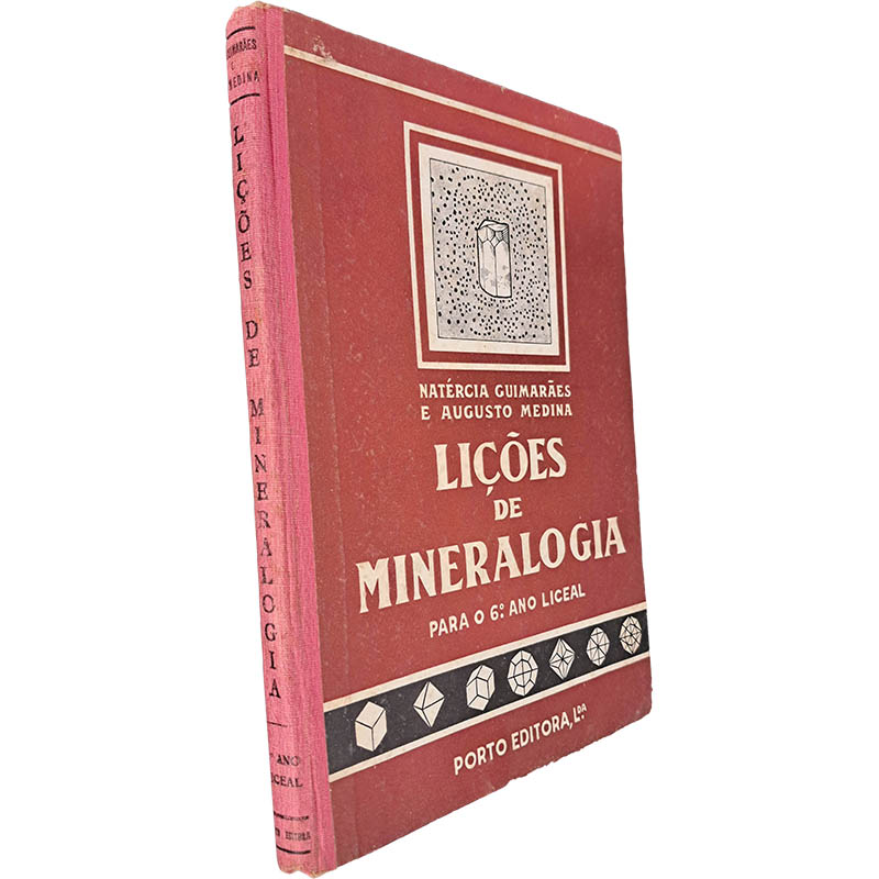 Lições de Mineralogia (para o 6.º ano do Liceal) - Natércia Gimarães / Augusto Medina Lições de Mineralogia (para o 6.º ano do Liceal) - Natércia Gimarães / Augusto Medina
