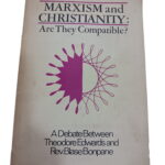Marxism and Christianity: Are They Compatible? - Theodore Edwards and Rev. Blase Bonpane