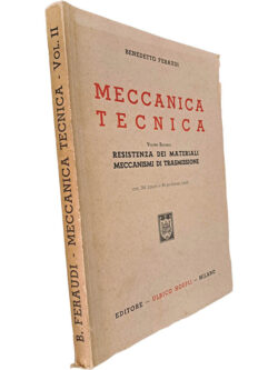 Meccanica tecnica (Volume II - Resistenza dei materiali meccanismi di trasmissione) - Benedetto Feraudi