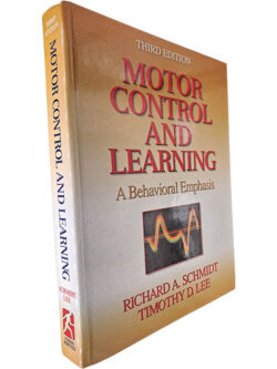 Motor control and learning (A behavioral emphasis) - Richard A. Schmidt / Timothy D. Lee