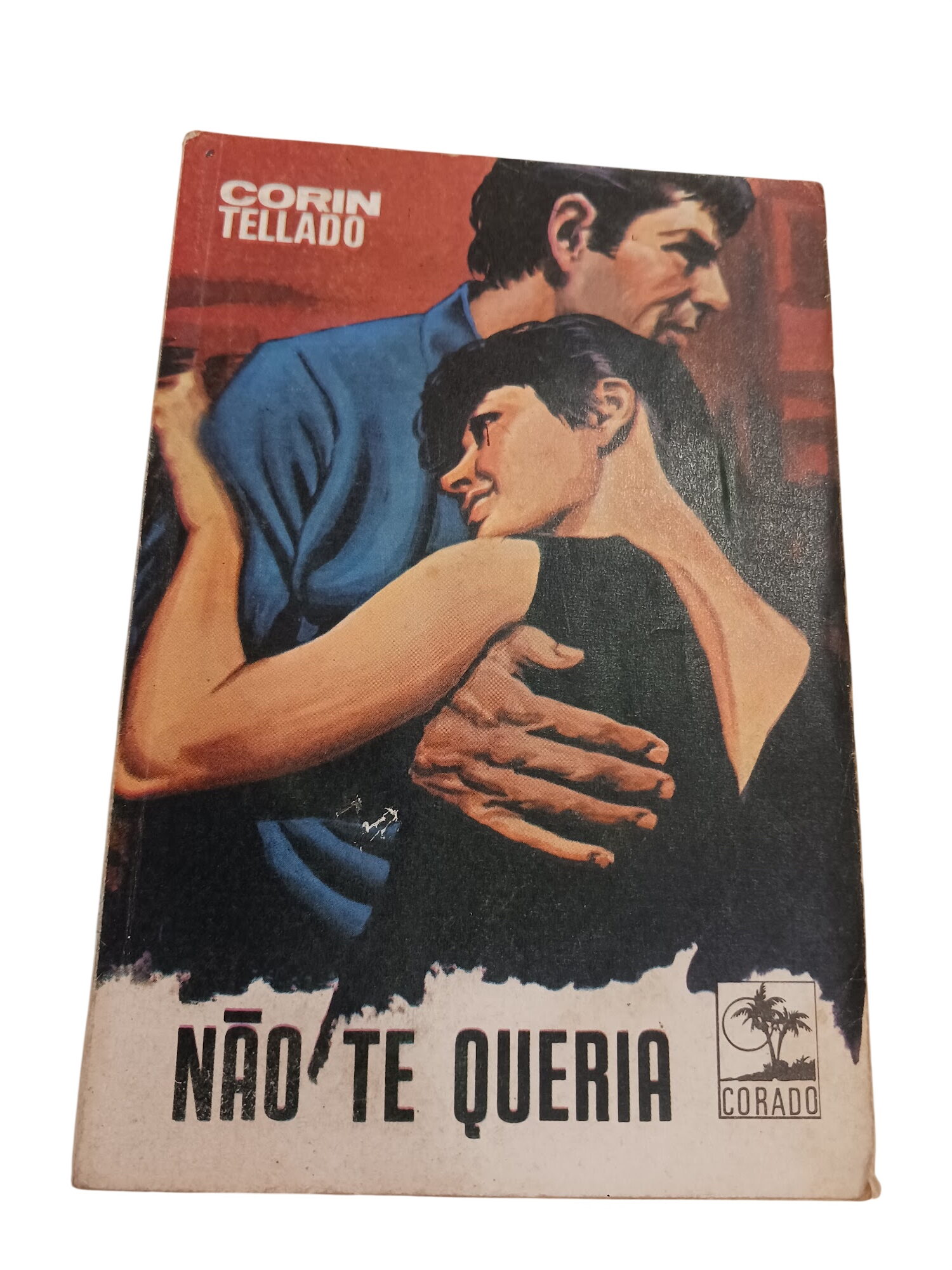Não te queria - Corín Tellado Não te queria - Corín Tellado