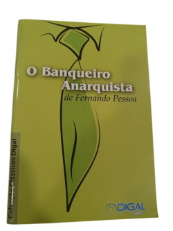O Banqueiro Anarquista - Fernando Pessoa