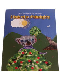 O Coala vai ao oftalmologista - Maria de Fátima Vieira Rodrigues