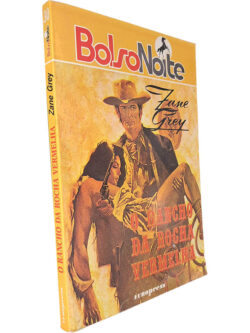 O Rancho da Rocha Vermelha - Zane Grey