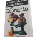 O especialista instantâneo em economia -