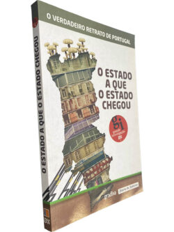 O estado a que o Estado chegou (O verdadeiro retrato de Portugal) - Maria de Lurdes Vale