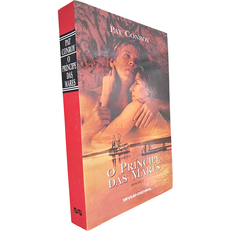 O príncipe das marés - Pat Conroy O príncipe das marés - Pat Conroy