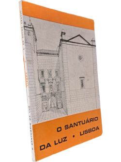 O santuário da luz (Lisboa) - A. de Sousa Araújo