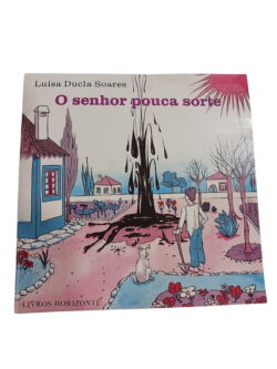 O senhor pouca sorte - Luísa Ducla Soares