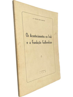 Os acontecimentos no Irak e a Fundação Gulbenkian - A. Valdez dos Santos