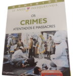 Os crimes atentados e massacres -