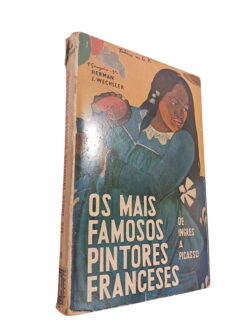 Os mais famosos pintores franceses - Herman J. Wechsler