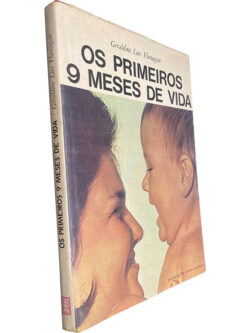 Os primeiros 9 meses de vida - Geraldine Lux Flanagan
