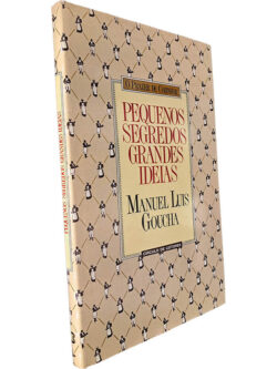 Pequenos segredos grandes ideias - Manuel Luis Goucha