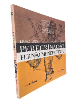 Peregrinação (Livro 3 - Cap. LV a LXXIX) - Fernão Mendes Pinto