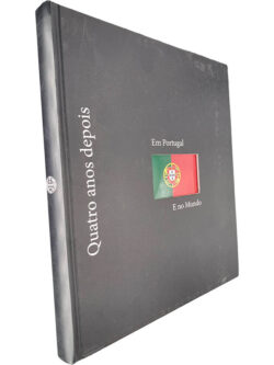 Quatro anos depois (Em Portugal e o mundo) - Rui Ochoa / Miguel Figueiredo Lopes