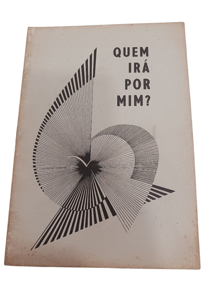 Quem Irá Por Mim? - - Irmã Maria Eneide Martins Leite Quem Irá Por Mim? - - Irmã Maria Eneide Martins Leite