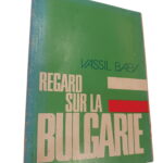 Regard sur la Bulgarie - Vassil Baev