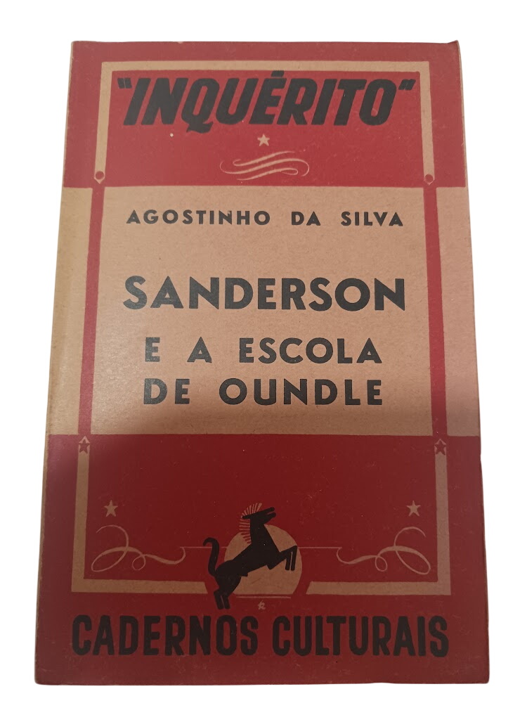 Sanderson e a escola de Oundle - Agostinho da Silva Sanderson e a escola de Oundle - Agostinho da Silva