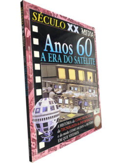 Século XX: Media (Anos 60 - A era do satélite) - Steve Parker