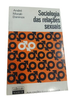 Sociologia das relações sexuais - André Morali-Daninos