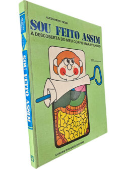 Sou feito assim (À descoberta do meu corpo maravilhoso) - Alessandro Pacini