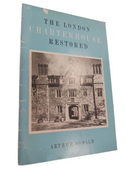 The London Charterhouse Restored - ARTHUR OSWALD