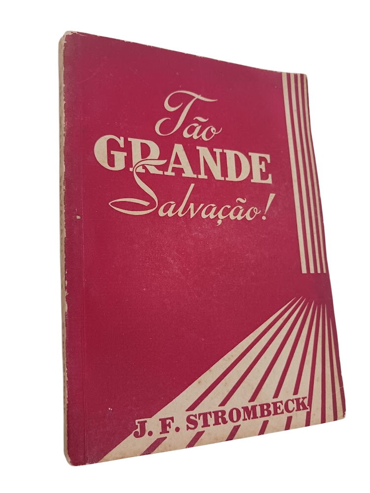 Tão Grande Salvação - J. F. Strombeck Tão Grande Salvação - J. F. Strombeck