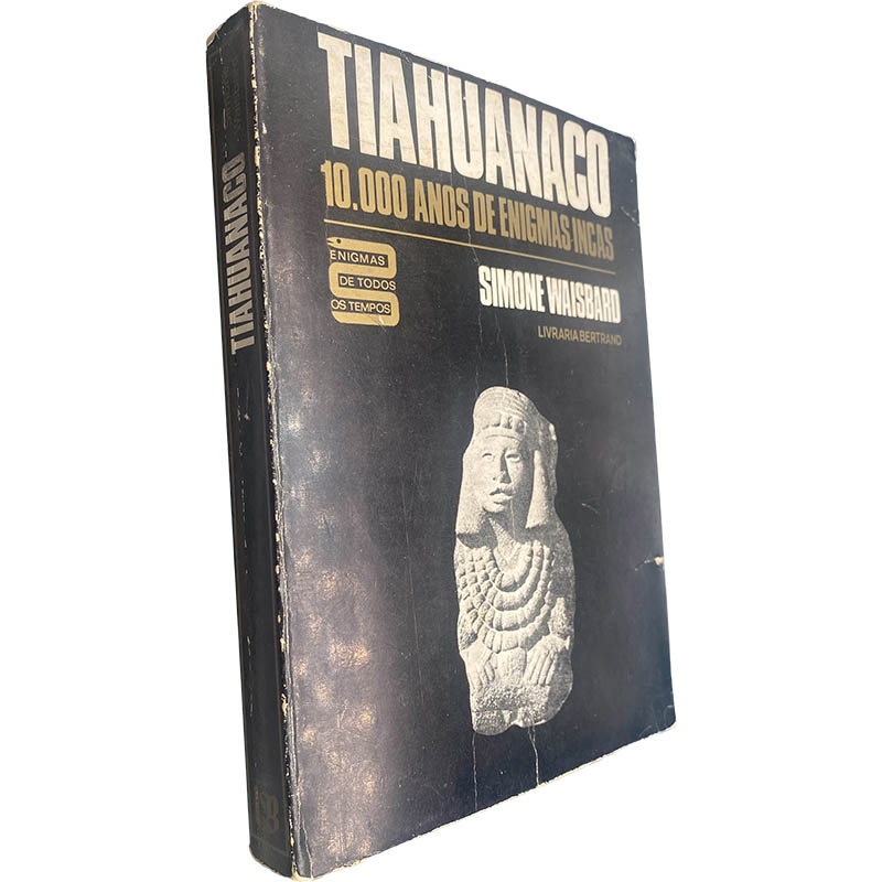 Tiahuanaco (10.000 anos de enigmas Incas) - Simone Waisbard Tiahuanaco (10.000 anos de enigmas Incas) - Simone Waisbard