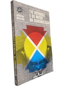 Tio Patinhas e os mitos da comunicação - Orlando Miranda