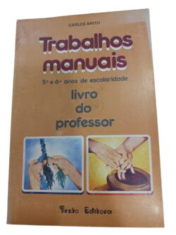 Trabalhos manuais: livro do professor - Carlos Brito
