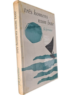 Três homens num bote - J. K. Jerome