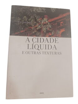 A cidade líquida e outras texturas -