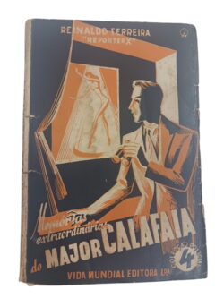 As Aventuras Extraordinárias do Major Calafate - Reinaldo Ferreira
