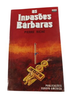 As Invasões Bárbaras - Pierre Riché