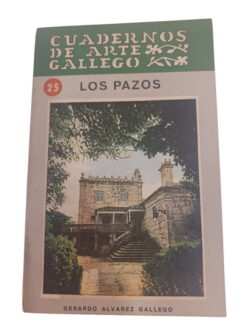 Cuadernos de Arte Gallego 25 Los Pazos - Gerardo Alvarez Gallego