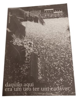 Daquilo Aqui Era um Tiro Ter um Cadáver -