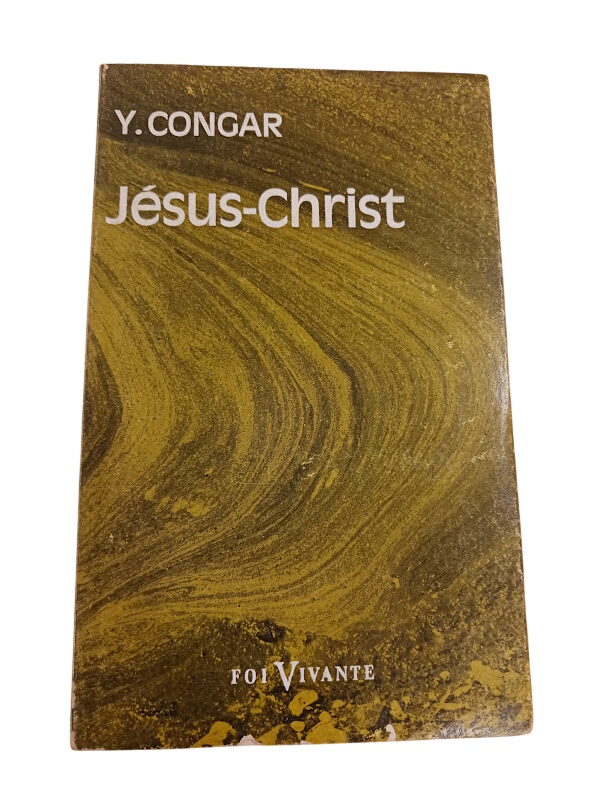 Jésus-Christ - Y. Congar Jésus-Christ - Y. Congar
