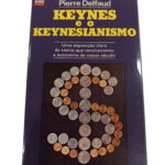 Keynes e o Keynesianismo - Pierre Delfaud