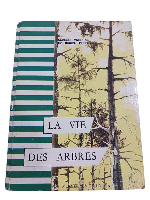 La Vie des Arbres - Georges Verbavie et Daniel Pierre La Vie des Arbres - Georges Verbavie et Daniel Pierre