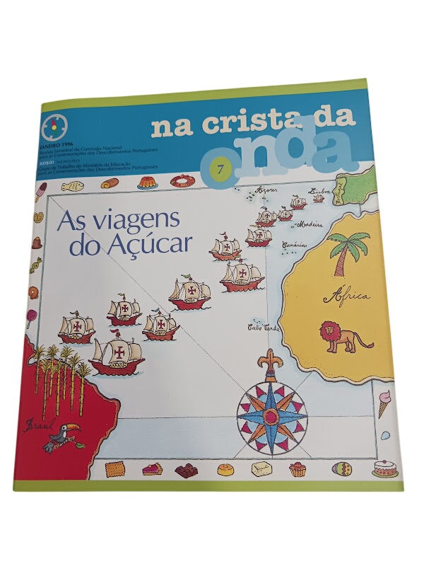 Na Crista da Onda 7 - As Viagens do Açúcar - Na Crista da Onda 7 - As Viagens do Açúcar -