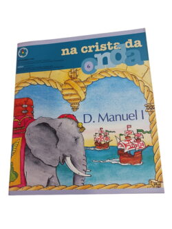 Na crista da onda: D. Manuel I -