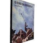 O Eixo da Bússola - Mário Cláudio