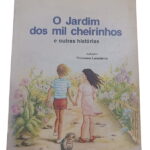 O Jardim dos Mil Cheirinhos e Outras Histórias - Manuela Nogueira