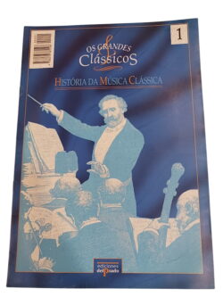 Os Grandes Clássicos: História da Música Clássica 1 -