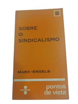 Sobre o Sindicalismo - Marx