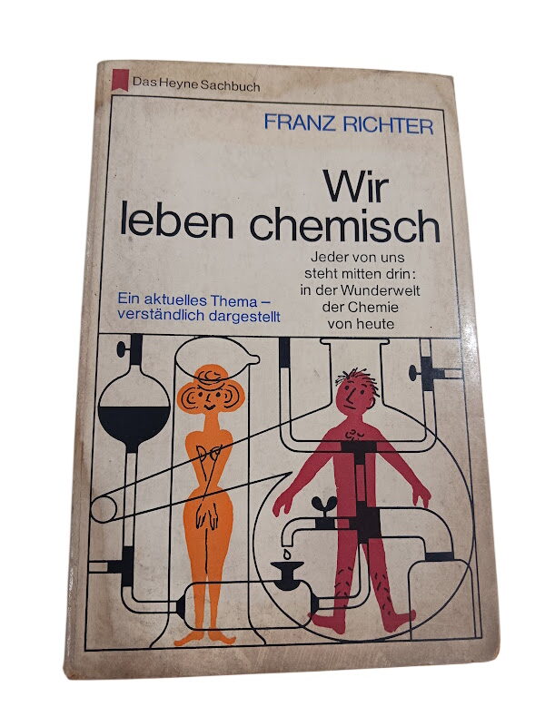 Wir leben chemisch - Franz Richter Wir leben chemisch - Franz Richter