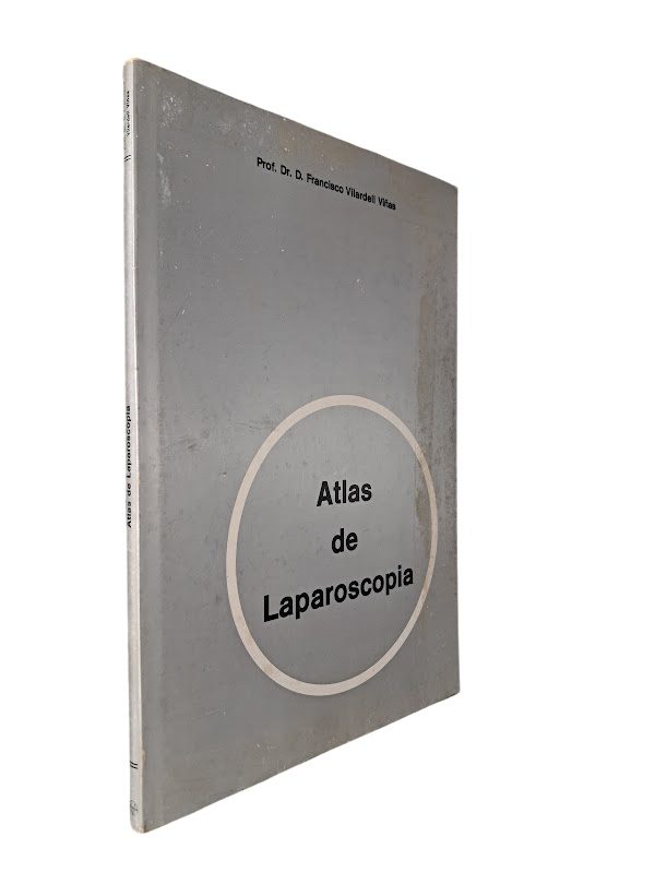 Atlas-de-Laparoscopia-Prof.-Dr.-Francisco-Vilardell-Vila-6B16-1.jpg Atlas de Laparoscopia - Prof. Dr. Francisco Vilardell Viñas - Image 1