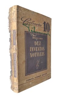 Dez Inventos Notáveis - Américo Faria