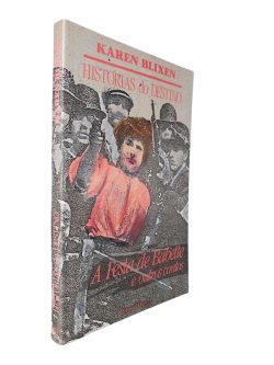 Histórias do destino: A festa de Babette e outros contos - Karen Blixen